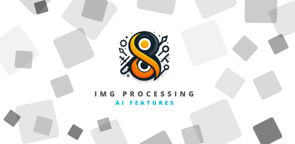 IMG Processing AI Features