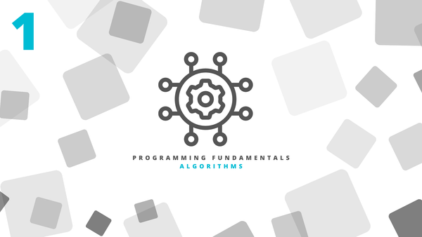 (1) Programming Fundamentals: Algorithms